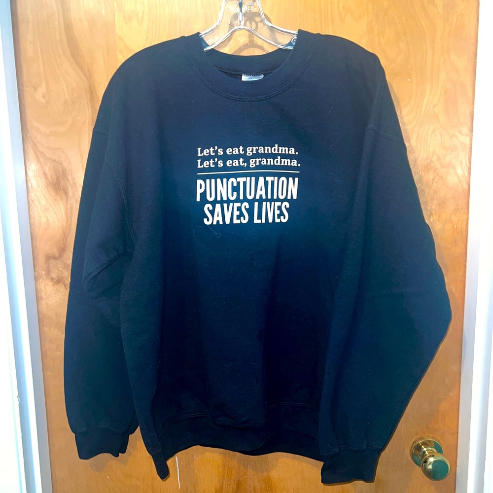 Black sweatshirt size L, save grandma!